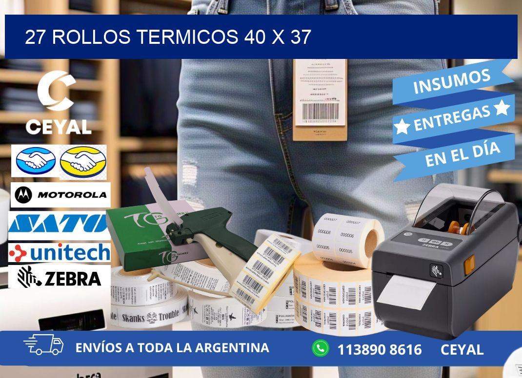 27 ROLLOS TERMICOS 40 x 37