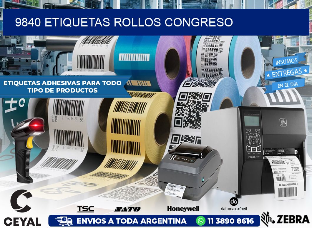 9840 etiquetas rollos CONGRESO