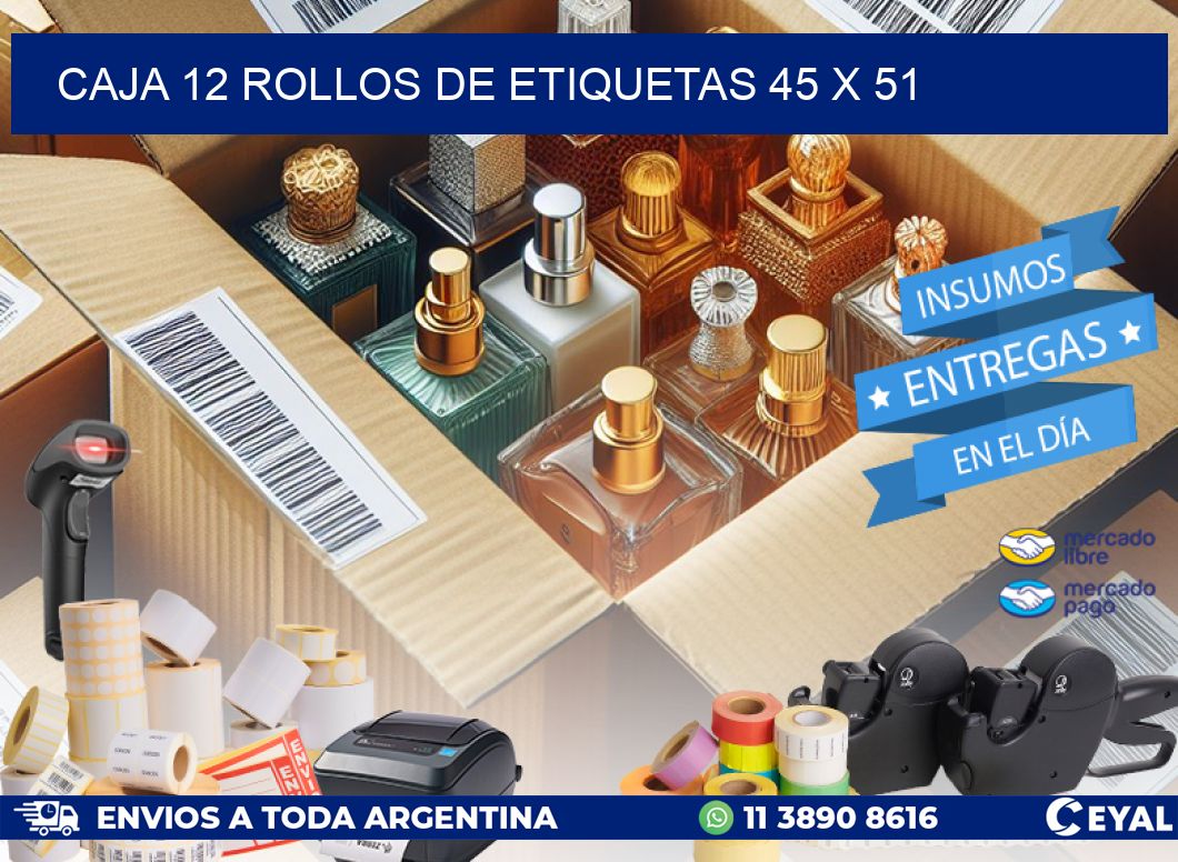 CAJA 12 ROLLOS DE ETIQUETAS 45 x 51