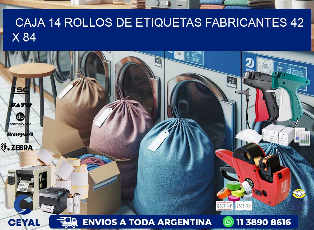 CAJA 14 ROLLOS DE ETIQUETAS FABRICANTES 42 x 84