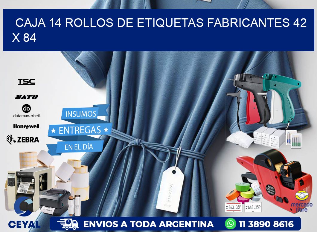 CAJA 14 ROLLOS DE ETIQUETAS FABRICANTES 42 x 84