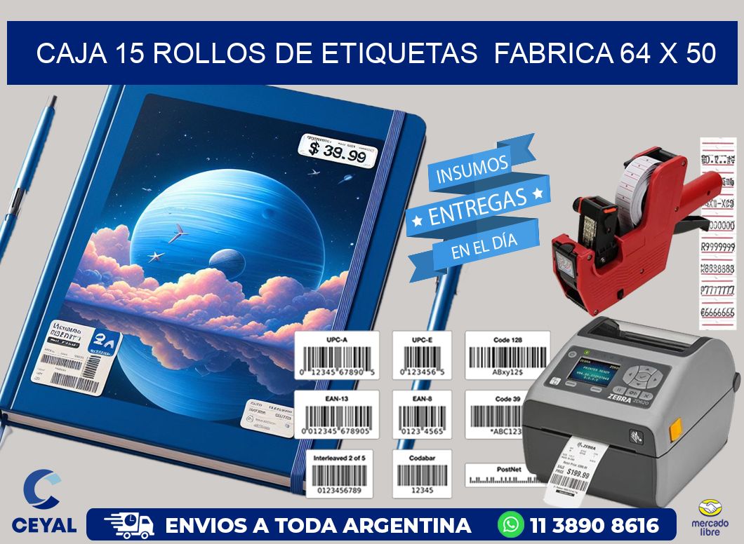 CAJA 15 ROLLOS DE ETIQUETAS  FABRICA 64 x 50