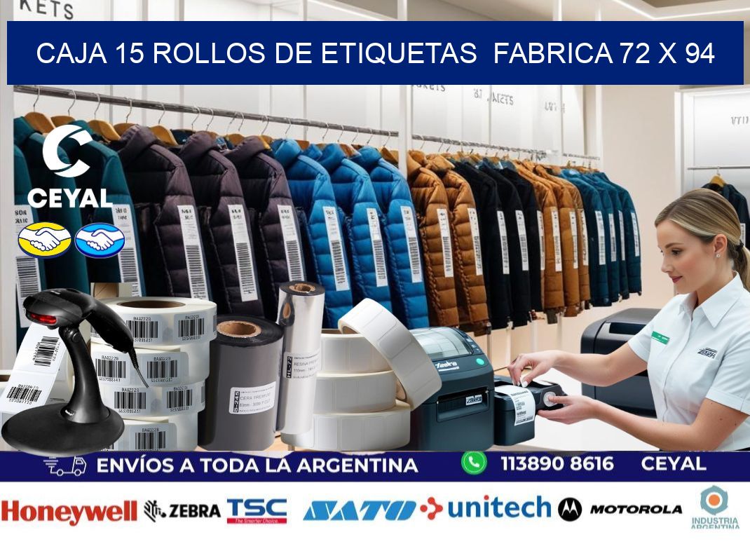 CAJA 15 ROLLOS DE ETIQUETAS  FABRICA 72 x 94