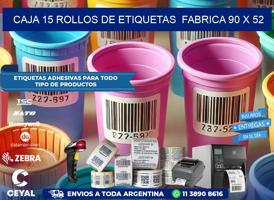 CAJA 15 ROLLOS DE ETIQUETAS  FABRICA 90 x 52