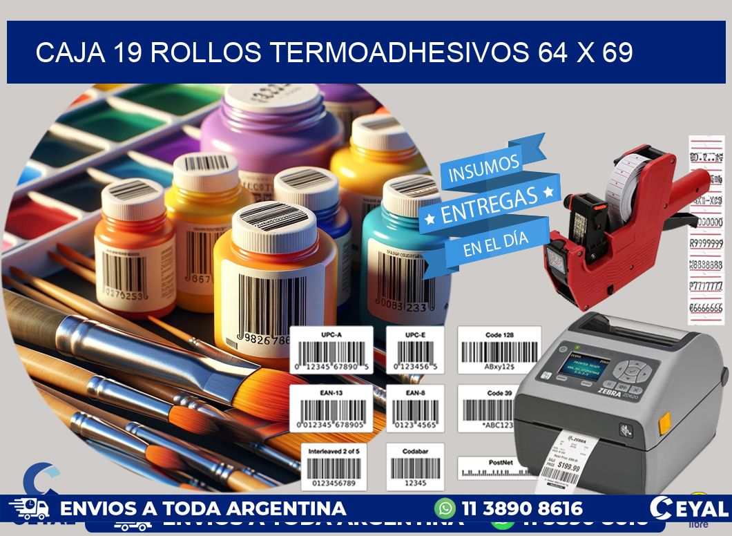 CAJA 19 ROLLOS TERMOADHESIVOS 64 x 69