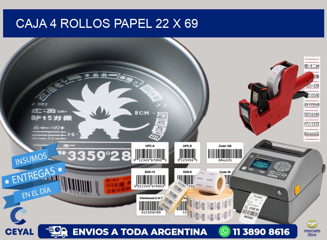 CAJA 4 ROLLOS PAPEL 22 x 69