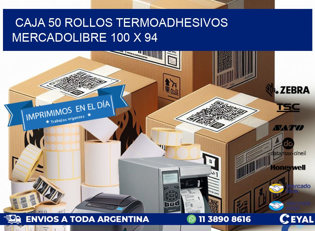 CAJA 50 ROLLOS TERMOADHESIVOS MERCADOLIBRE 100 x 94