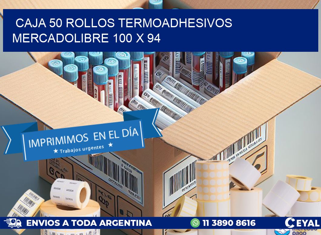 CAJA 50 ROLLOS TERMOADHESIVOS MERCADOLIBRE 100 x 94