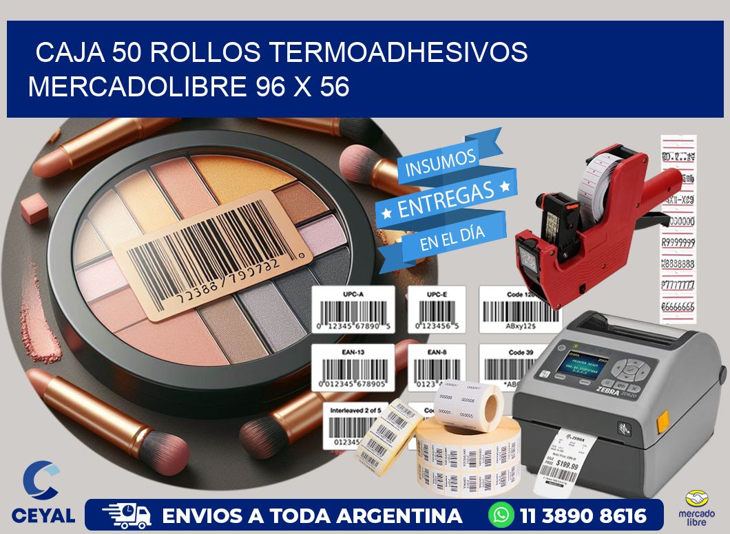 CAJA 50 ROLLOS TERMOADHESIVOS MERCADOLIBRE 96 x 56