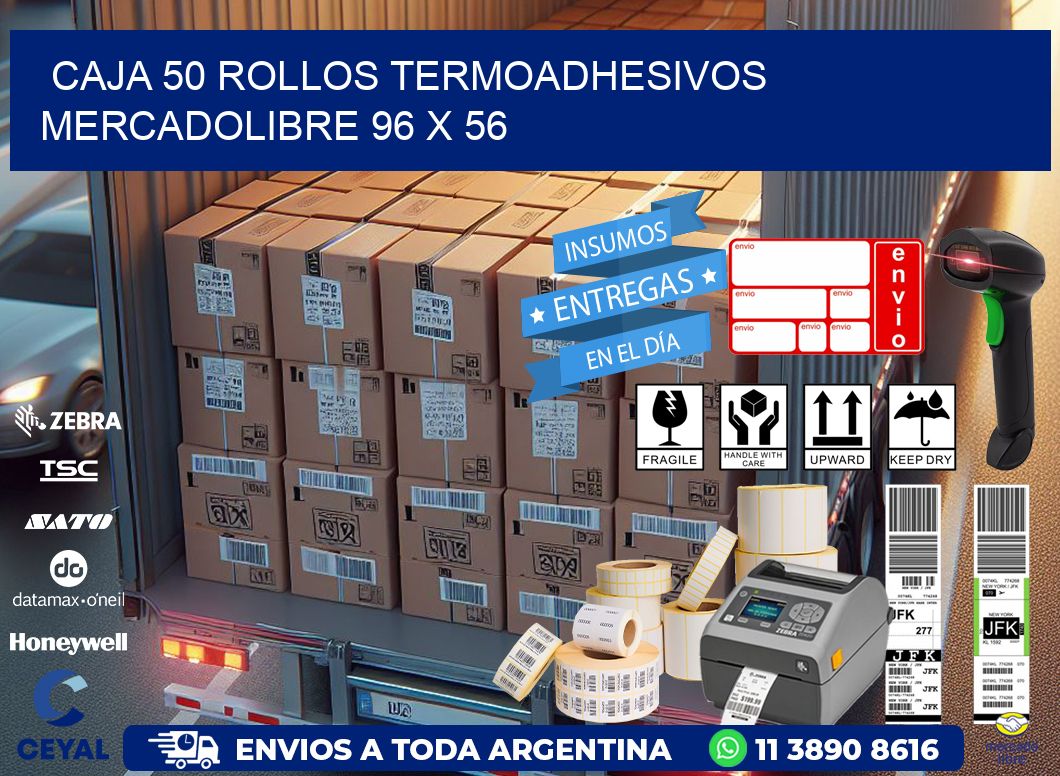CAJA 50 ROLLOS TERMOADHESIVOS MERCADOLIBRE 96 x 56