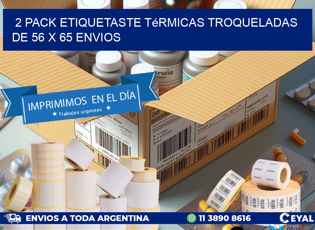 2 pack etiquetaste Térmicas Troqueladas De 56 x 65 ENVIOS