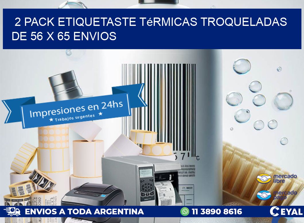 2 pack etiquetaste Térmicas Troqueladas De 56 x 65 ENVIOS