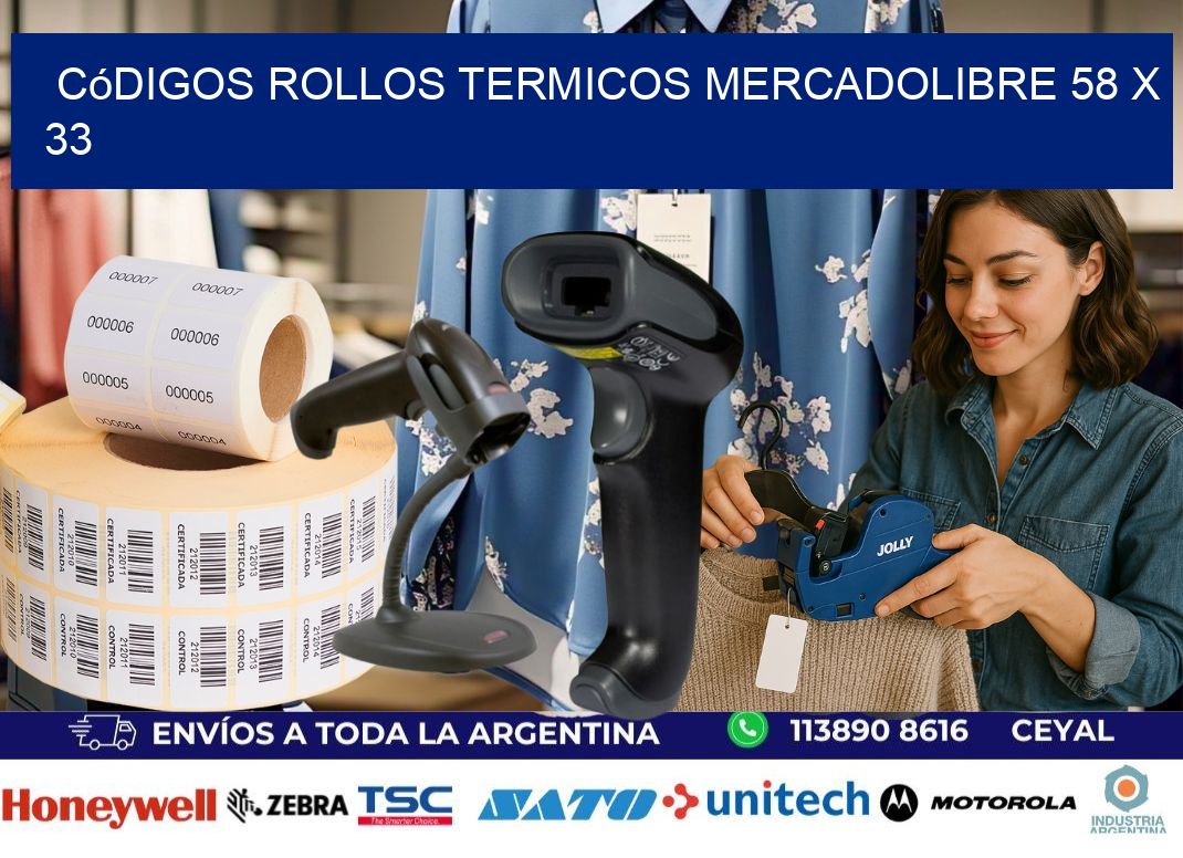 Códigos ROLLOS TERMICOS MERCADOLIBRE 58 x 33