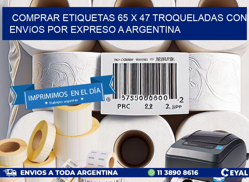 Comprar etiquetas 65 x 47 troqueladas con envíos por expreso a Argentina