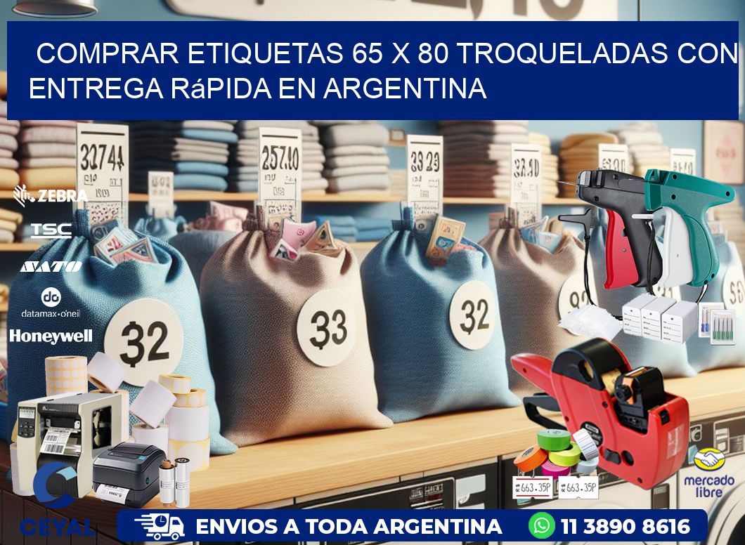 Comprar etiquetas 65 x 80 troqueladas con entrega rápida en Argentina