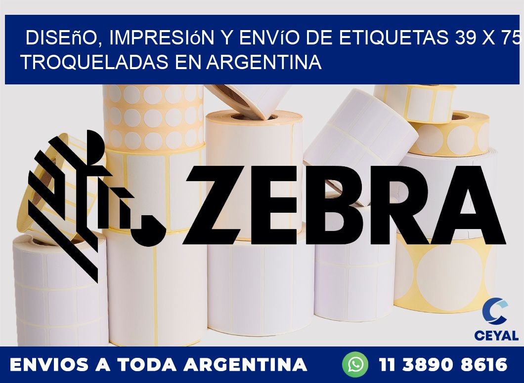 Diseño, impresión y envío de etiquetas 39 x 75 troqueladas en Argentina