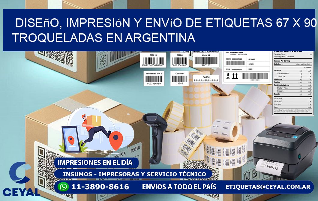 Diseño, impresión y envío de etiquetas 67 x 90 troqueladas en Argentina