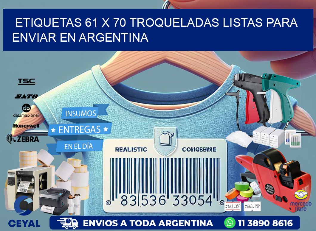 Etiquetas 61 x 70 troqueladas listas para enviar en Argentina