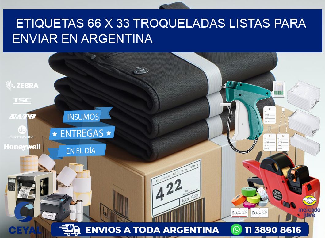 Etiquetas 66 x 33 troqueladas listas para enviar en Argentina