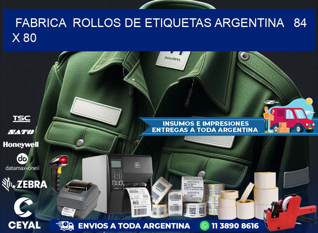 Fabrica  ROLLOS DE ETIQUETAS ARGENTINA   84 x 80