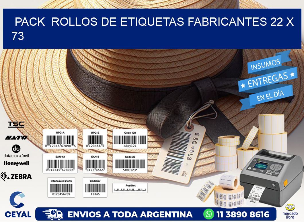 Pack  ROLLOS DE ETIQUETAS FABRICANTES 22 x 73
