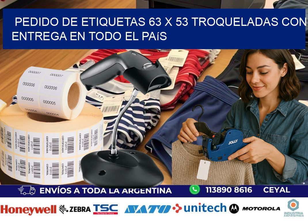 Pedido de etiquetas 63 x 53 troqueladas con entrega en todo el país