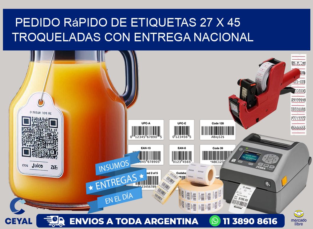 Pedido rápido de etiquetas 27 x 45 troqueladas con entrega nacional