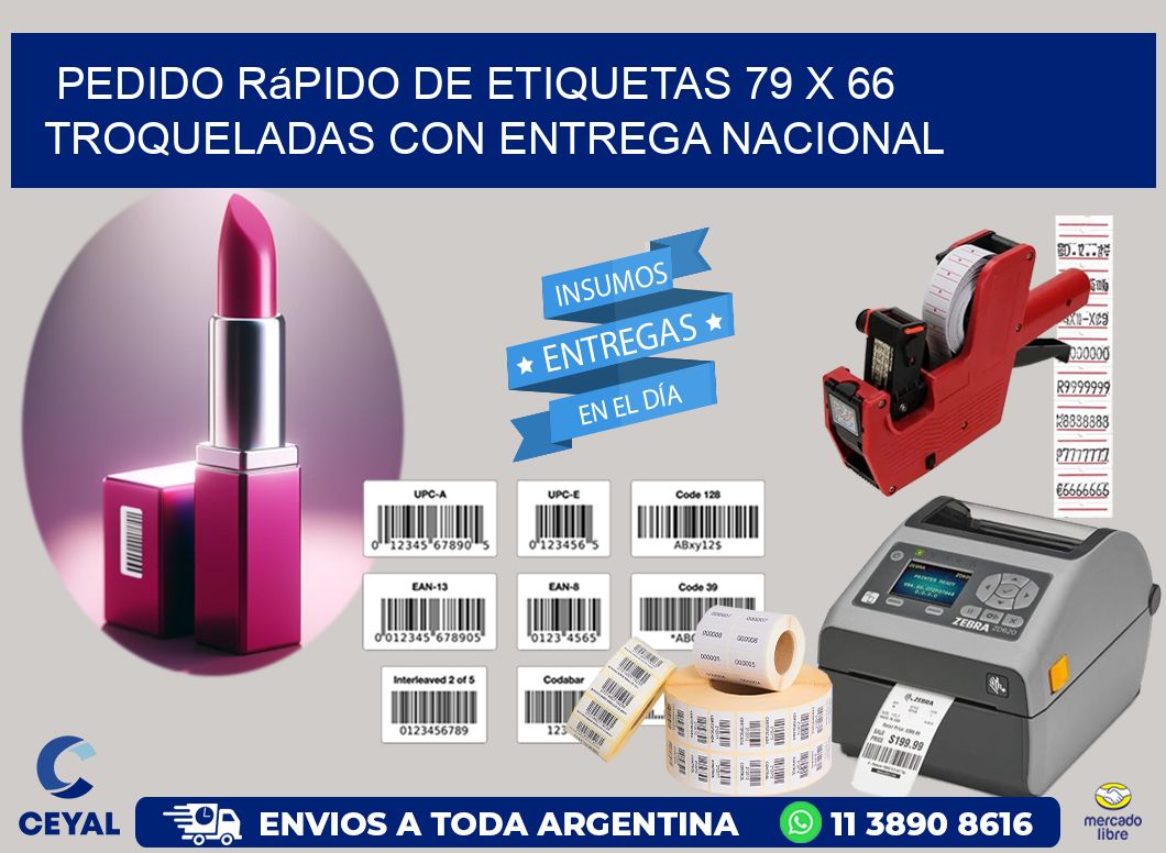 Pedido rápido de etiquetas 79 x 66 troqueladas con entrega nacional