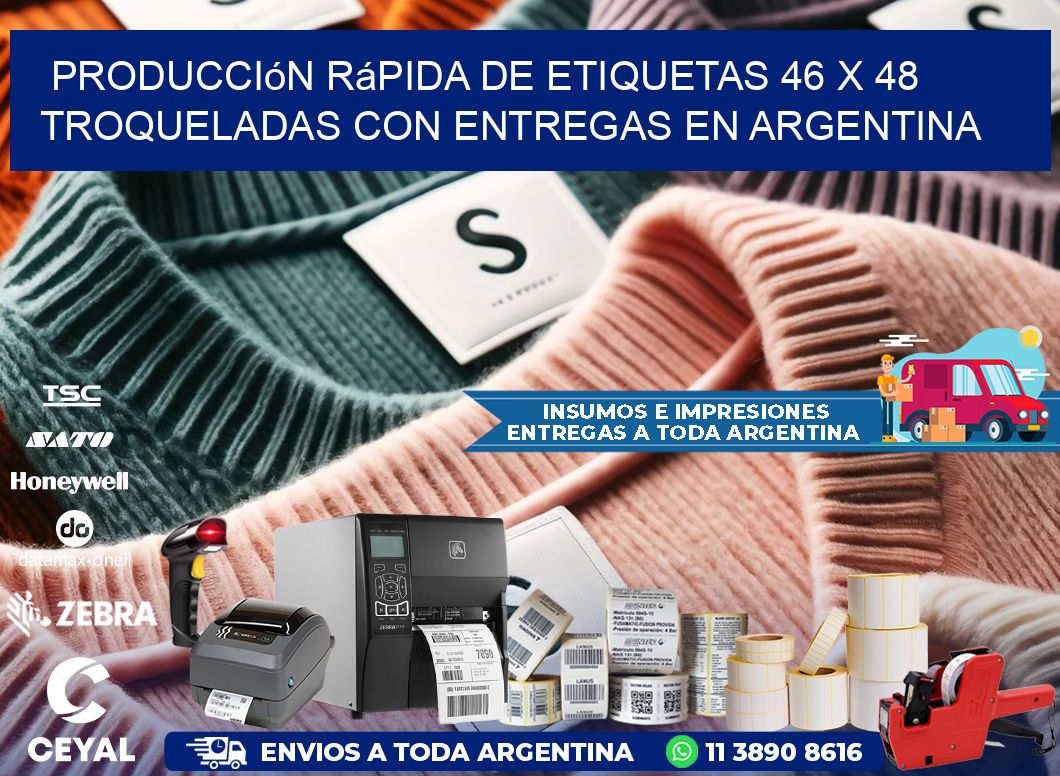 Producción rápida de etiquetas 46 x 48 troqueladas con entregas en Argentina
