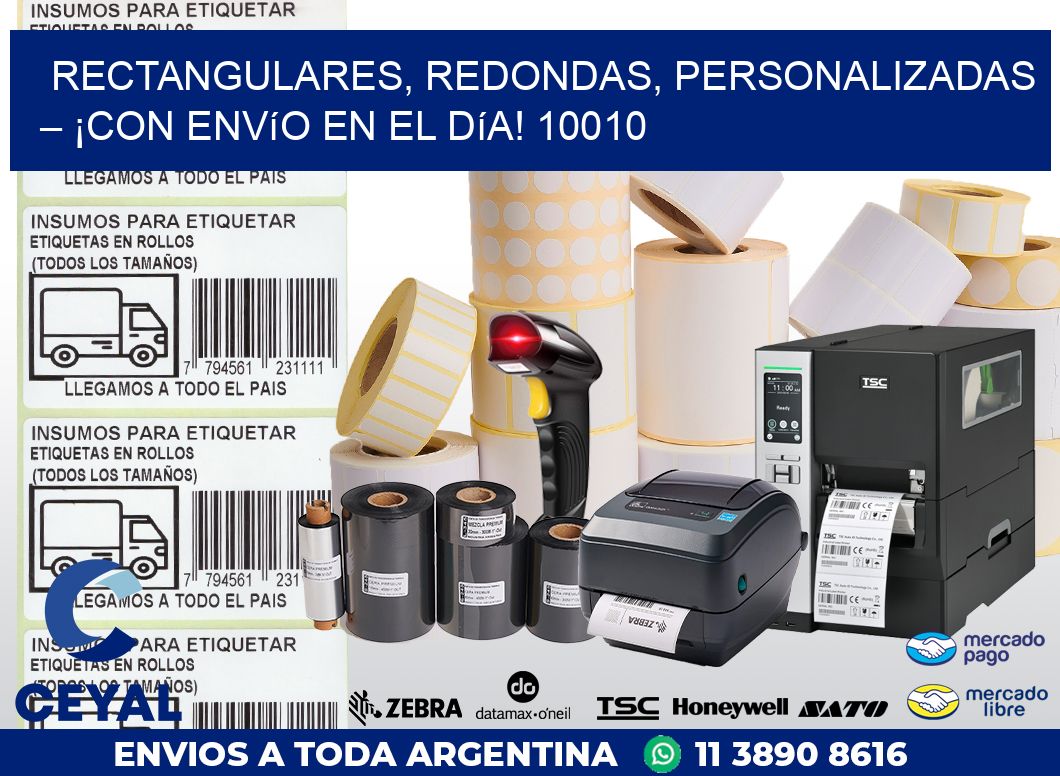 Rectangulares, Redondas, Personalizadas – ¡Con Envío en el Día! 10010