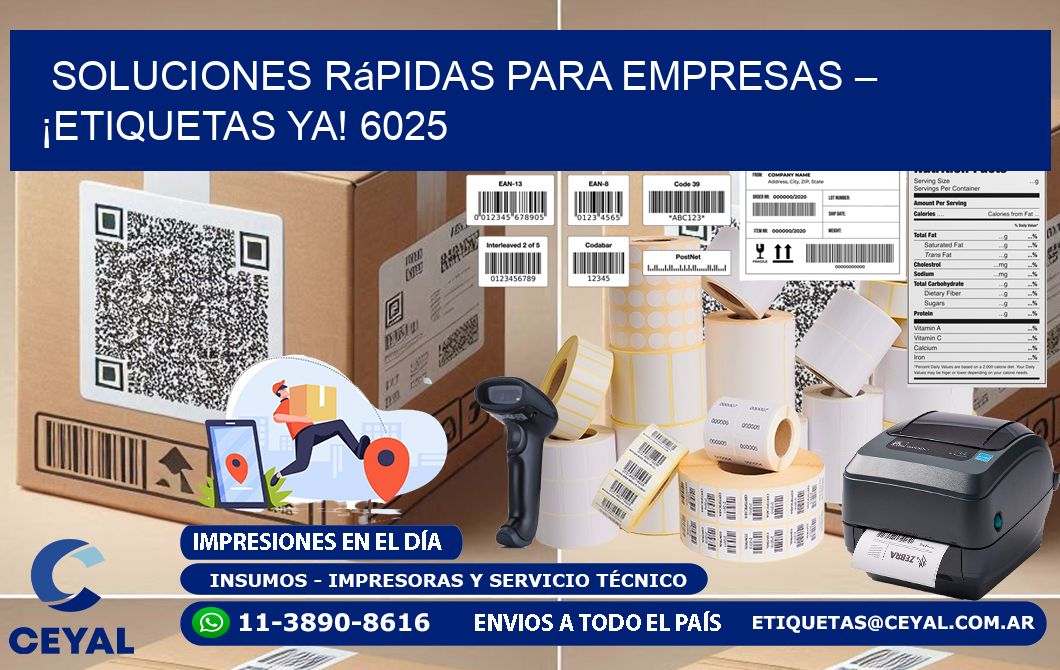 Soluciones Rápidas para Empresas – ¡Etiquetas Ya! 6025
