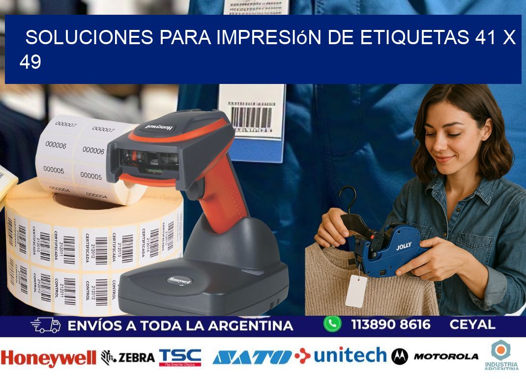 Soluciones para impresión de etiquetas 41 x 49