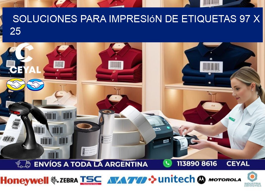 Soluciones para impresión de etiquetas 97 x 25