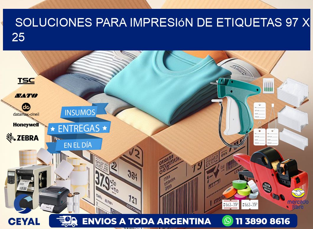 Soluciones para impresión de etiquetas 97 x 25