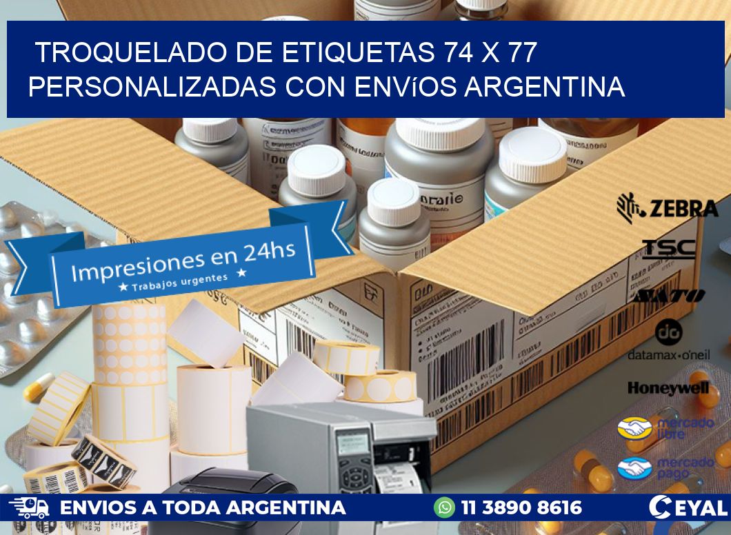 Troquelado de etiquetas 74 x 77 personalizadas con envíos Argentina