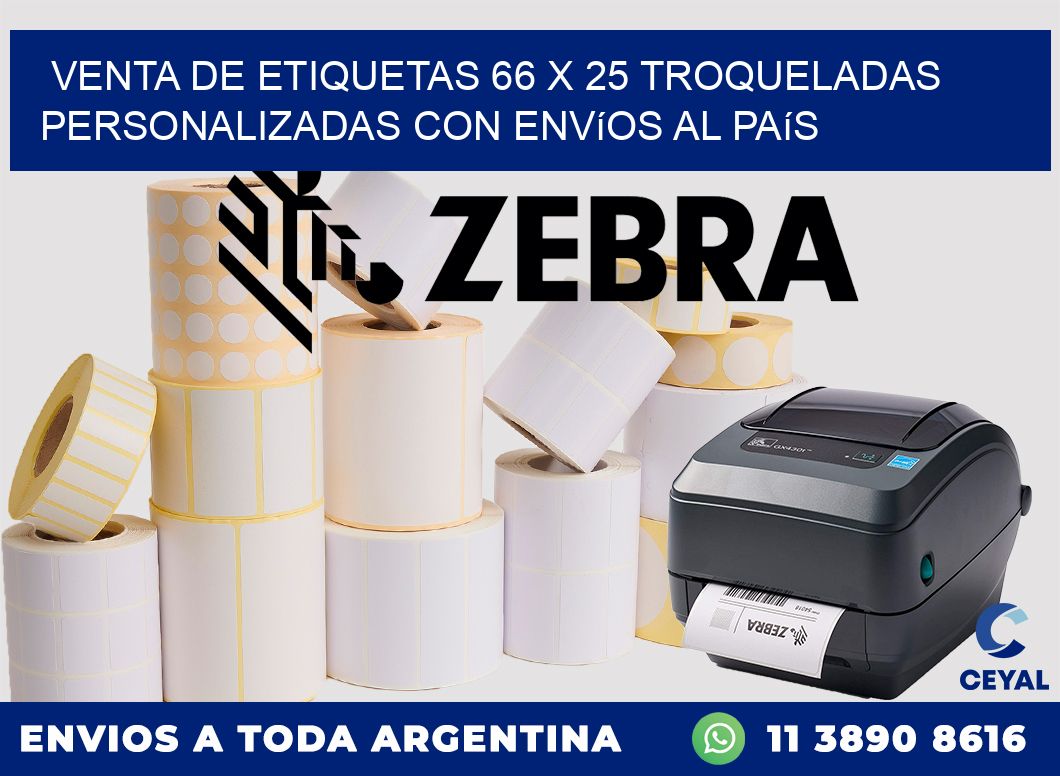Venta de etiquetas 66 x 25 troqueladas personalizadas con envíos al país