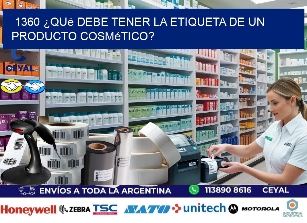 1360 ¿Qué debe tener la etiqueta de un producto cosmético?