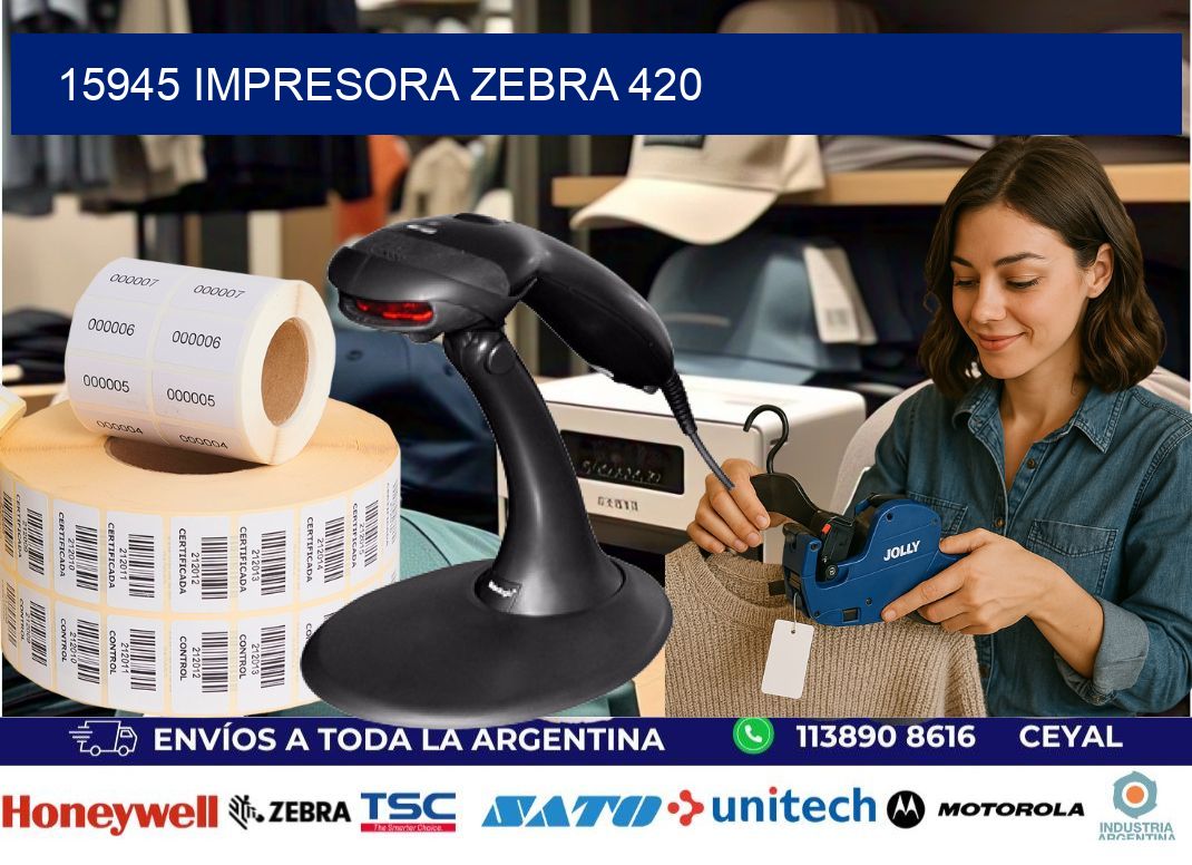 15945 impresora zebra 420