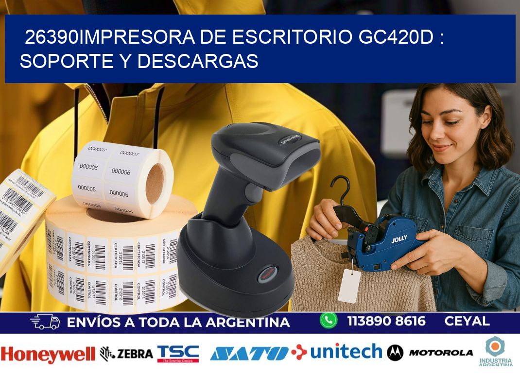 26390impresora de escritorio GC420d : Soporte y descargas