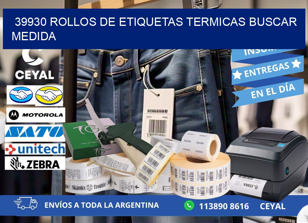 39930 rollos de etiquetas termicas buscar medida