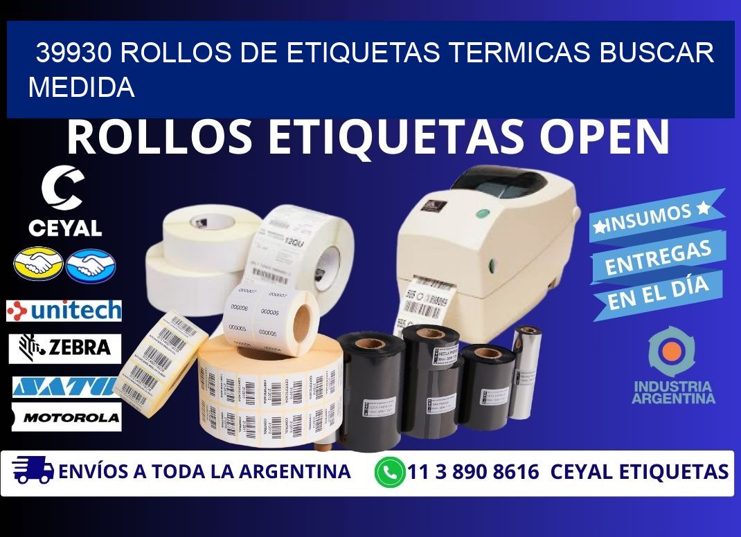 39930 rollos de etiquetas termicas buscar medida