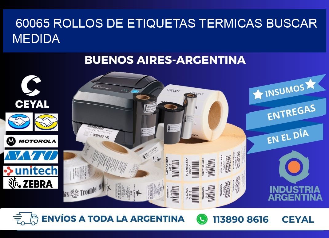 60065 rollos de etiquetas termicas buscar medida