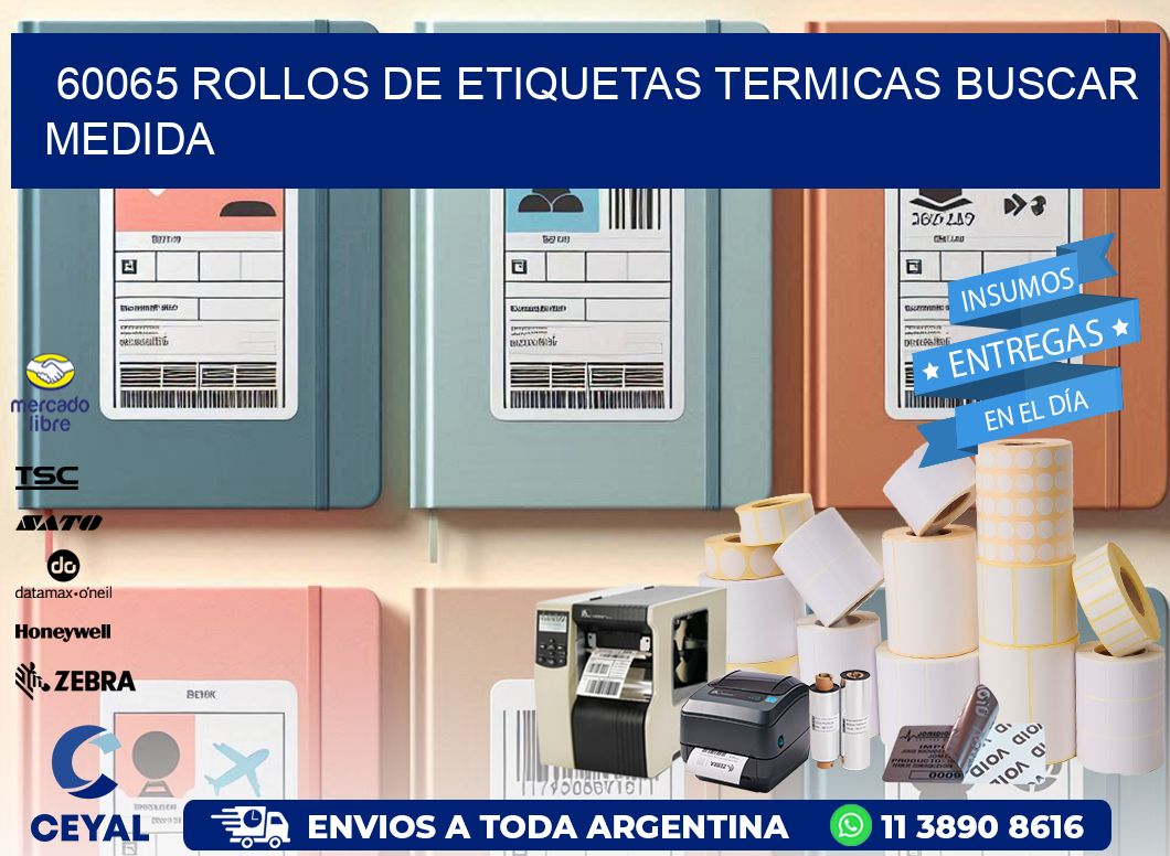 60065 rollos de etiquetas termicas buscar medida