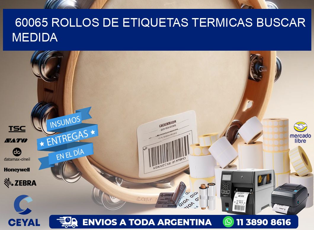 60065 rollos de etiquetas termicas buscar medida