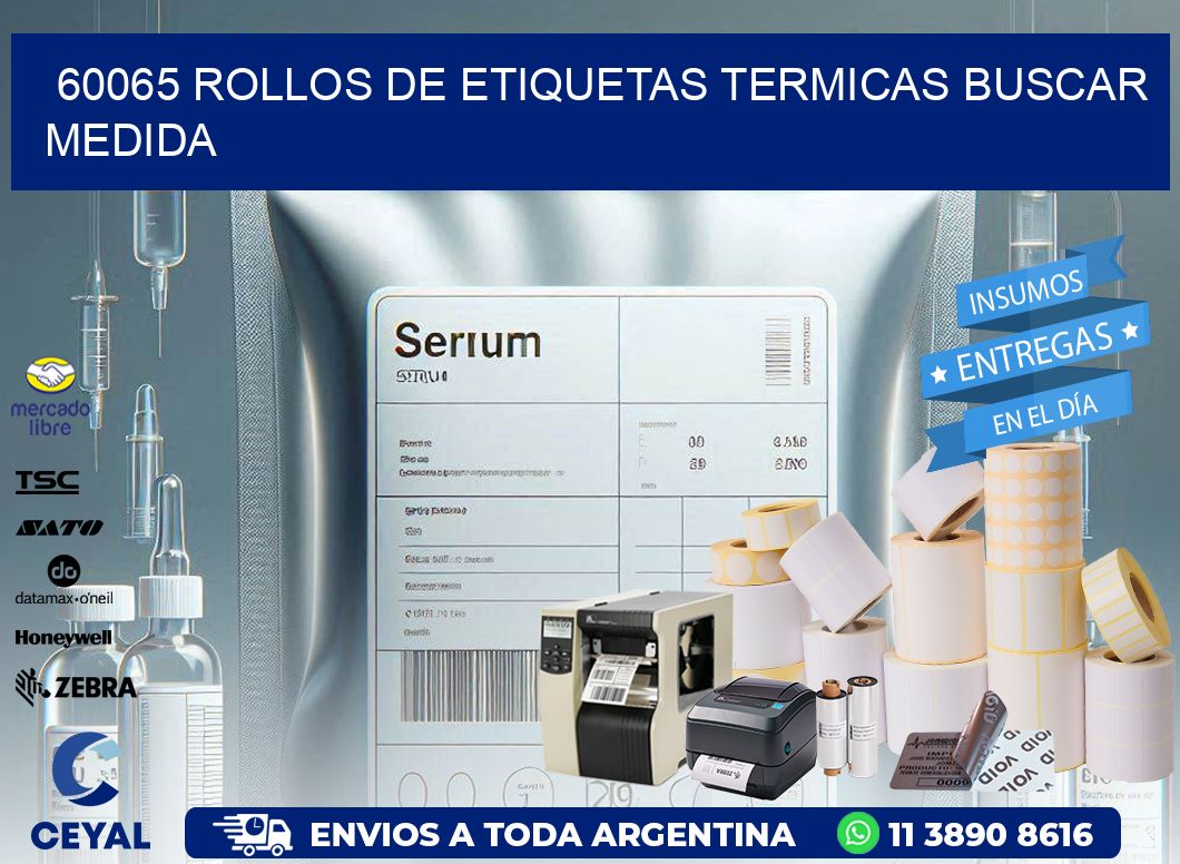 60065 rollos de etiquetas termicas buscar medida