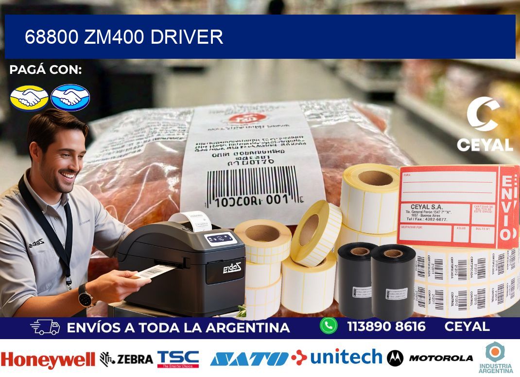 68800 ZM400 driver