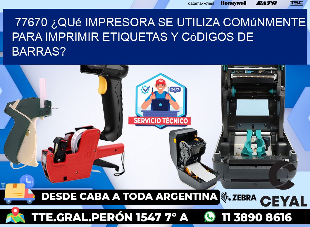 77670 ¿Qué impresora se utiliza comúnmente para imprimir etiquetas y códigos de barras?