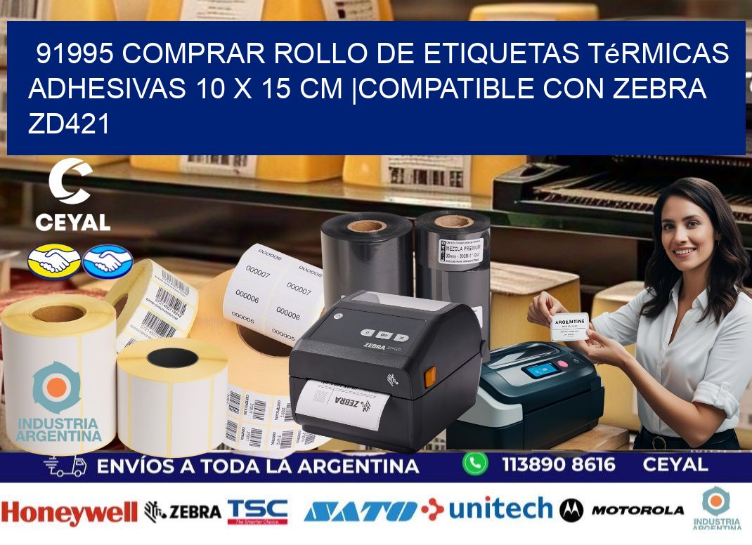 91995 Comprar Rollo de Etiquetas Térmicas Adhesivas 10 x 15 cm |Compatible con Zebra ZD421