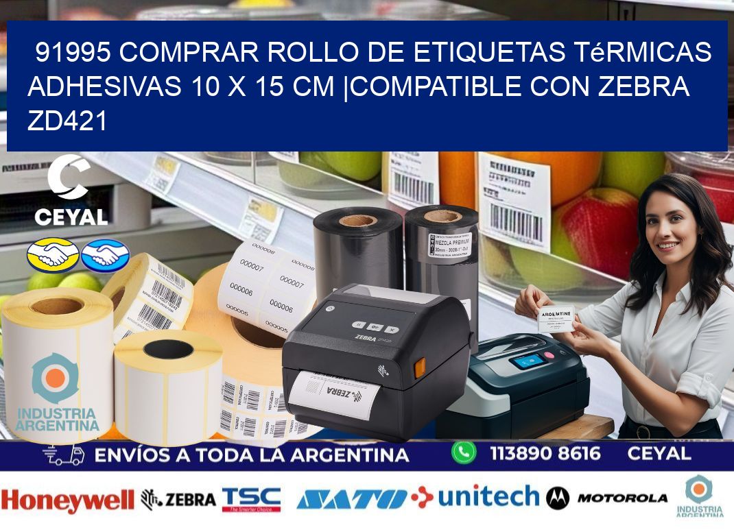 91995 Comprar Rollo de Etiquetas Térmicas Adhesivas 10 x 15 cm |Compatible con Zebra ZD421