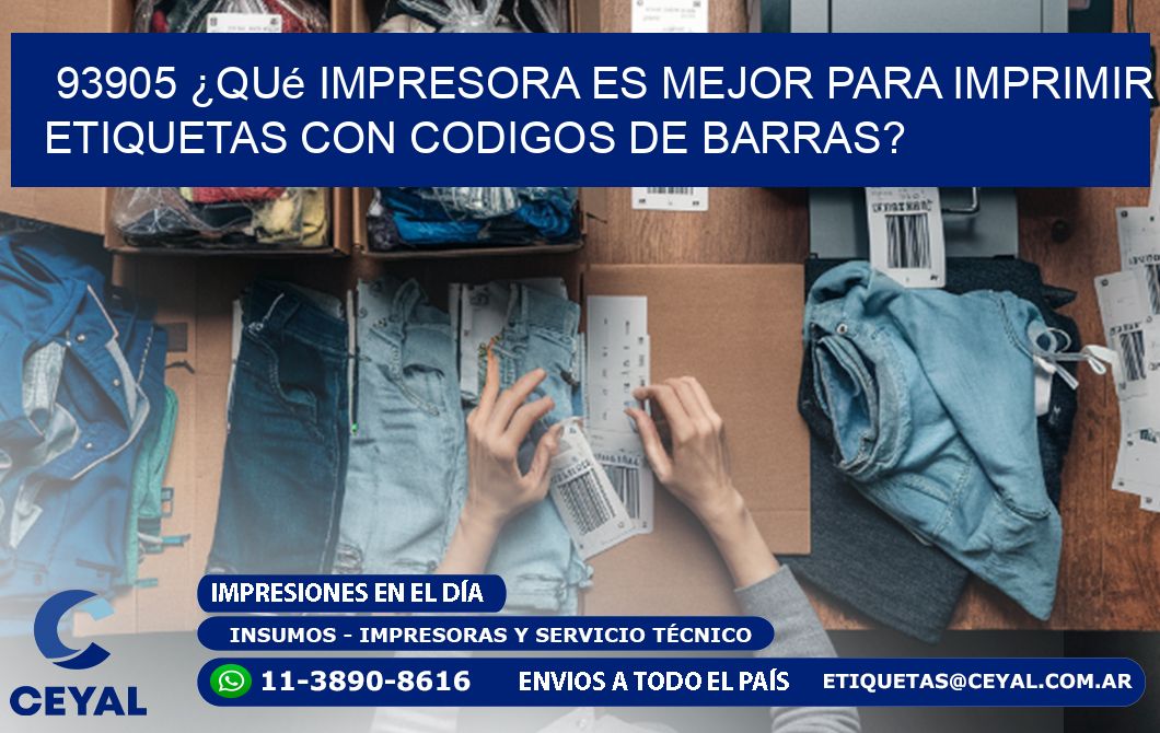 93905 ¿Qué impresora es mejor para imprimir etiquetas con codigos de barras?